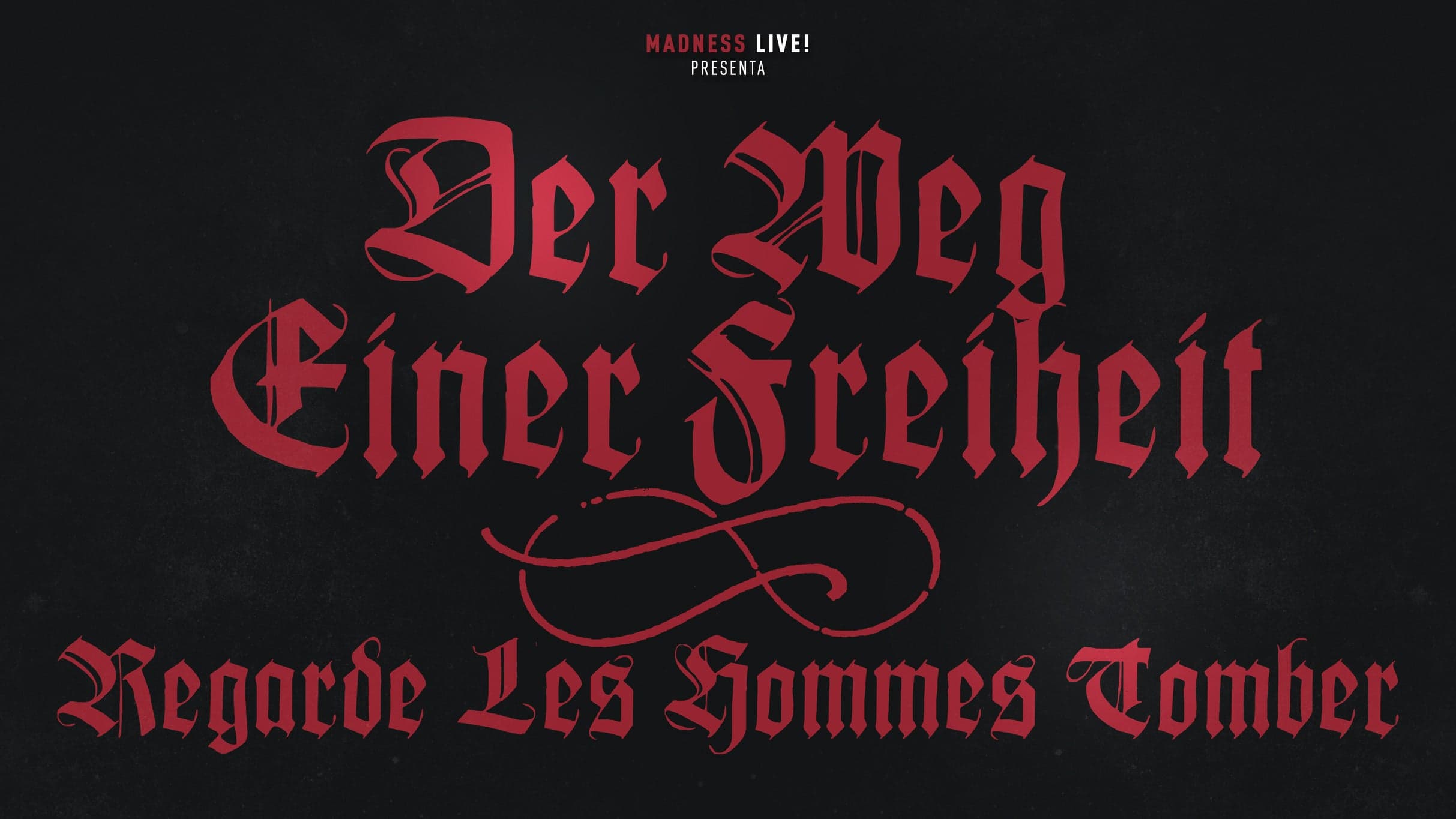 Der Weg Einer Freiheit concert